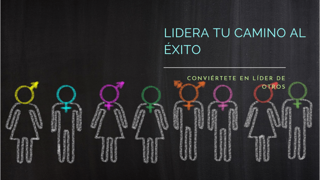 De Líder de Ti Mismo a Líder de Otros: El Camino Hacia el&nbsp;Éxito